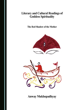 Abbildung von Mukhopadhyay | Literary and Cultural Readings of Goddess Spirituality | 1. Auflage | 2017 | beck-shop.de