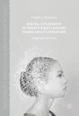 Abbildung von Musgrave | Digital Citizenship in Twenty-First-Century Young Adult Literature | 1. Auflage | 2016 | beck-shop.de