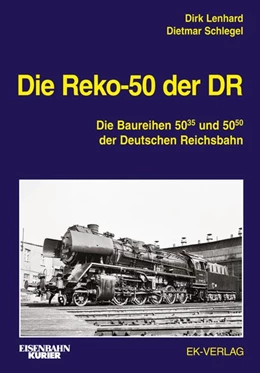 Abbildung von Lenhard / Schlegel | Die Reko-50 der DR | 1. Auflage | 2017 | beck-shop.de