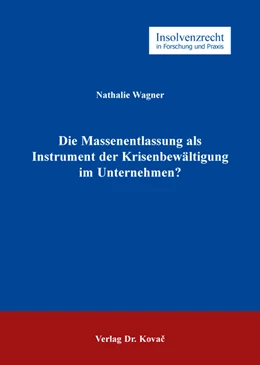 Abbildung von Wagner | Die Massenentlassung als Instrument der Krisenbewältigung im Unternehmen? | 1. Auflage | 2017 | 105 | beck-shop.de