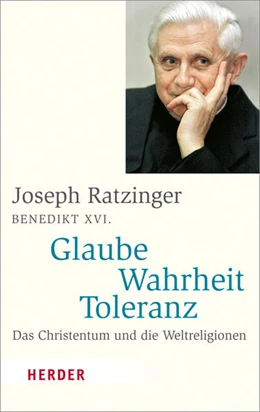 Abbildung von Ratzinger | Glaube - Wahrheit - Toleranz | 1. Auflage | 2017 | beck-shop.de
