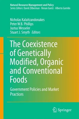 Abbildung von Kalaitzandonakes / Phillips | The Coexistence of Genetically Modified, Organic and Conventional Foods | 1. Auflage | 2016 | beck-shop.de