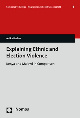 Abbildung von Becher | Explaining Ethnic and Election Violence | 1. Auflage | 2016 | 8 | beck-shop.de