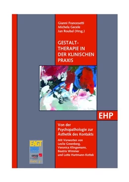 Abbildung von Francesetti / Gecele | Gestalttherapie in der klinischen Praxis | 1. Auflage | 2016 | beck-shop.de