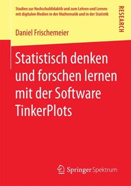 Abbildung von Frischemeier | Statistisch denken und forschen lernen mit der Software TinkerPlots | 1. Auflage | 2016 | beck-shop.de
