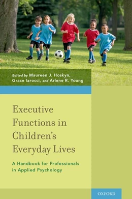 Abbildung von Hoskyn / Iarocci | Executive Functions in Children's Everyday Lives | 1. Auflage | 2017 | beck-shop.de