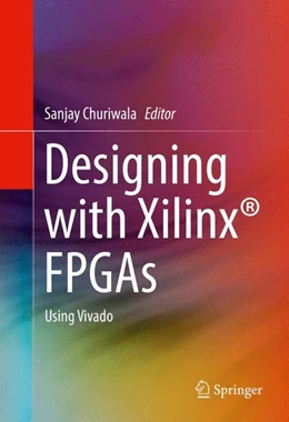 Abbildung von Churiwala | Designing with Xilinx® FPGAs | 1. Auflage | 2016 | beck-shop.de