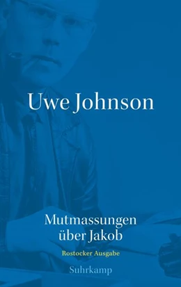 Abbildung von Köhler / Gillett | Uwe Johnson - Mutmassungen über Jakob | 1. Auflage | 2017 | beck-shop.de