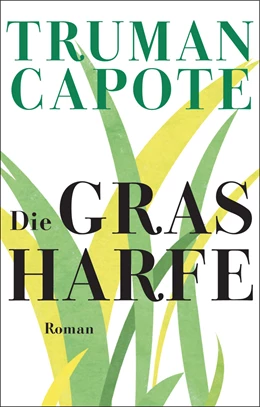 Abbildung von Capote | Die Grasharfe | 1. Auflage | 2017 | beck-shop.de