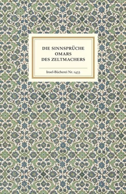 Abbildung von Die Sinnsprüche Omars des Zeltmachers | 1. Auflage | 2017 | beck-shop.de