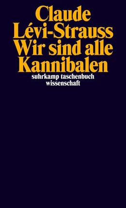 Abbildung von Lévi-Strauss | Wir sind alle Kannibalen | 1. Auflage | 2017 | beck-shop.de