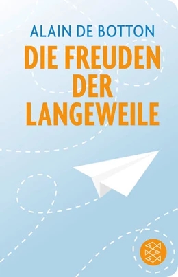 Abbildung von Botton | Die Freuden der Langeweile | 1. Auflage | 2017 | beck-shop.de