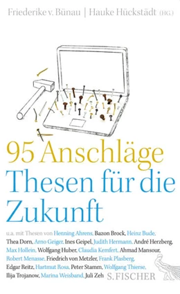 Abbildung von Hückstädt / Bünau | 95 Anschläge - Thesen für die Zukunft | 1. Auflage | 2017 | beck-shop.de