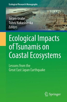 Abbildung von Urabe / Nakashizuka | Ecological Impacts of Tsunamis on Coastal Ecosystems | 1. Auflage | 2016 | beck-shop.de