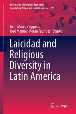 Abbildung von Vaggione / Morán Faúndes | Laicidad and Religious Diversity in Latin America | 1. Auflage | 2016 | beck-shop.de