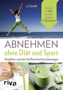 Abbildung von Smith | Abnehmen ohne Diät und Sport | 1. Auflage | 2017 | beck-shop.de