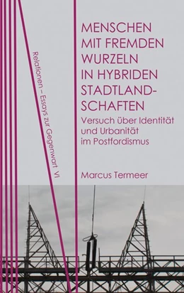 Abbildung von Termeer | Menschen mit fremden Wurzeln in hybriden Stadtlandschaften | 1. Auflage | 2016 | beck-shop.de