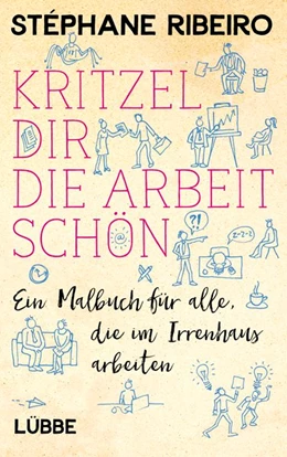 Abbildung von Ribeiro | Kritzel dir die Arbeit schön | 1. Auflage | 2017 | beck-shop.de