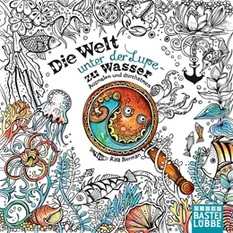 Abbildung von Berman | Die Welt unter der Lupe - zu Wasser | 1. Auflage | 2017 | beck-shop.de