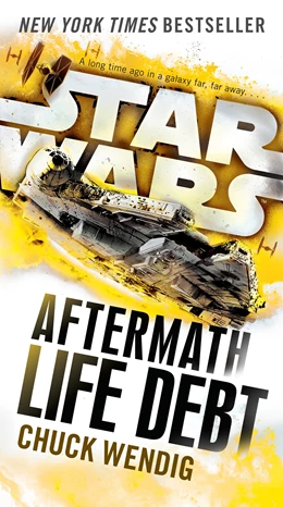 Abbildung von Wendig | Life Debt: Aftermath (Star Wars) | 1. Auflage | 2017 | beck-shop.de