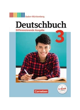 Abbildung von Bublinski / Becker-Binder | Deutschbuch - Differenzierende Ausgabe Band 3: 7. Schuljahr - Baden-Württemberg - Schülerbuch | 1. Auflage | 2017 | beck-shop.de