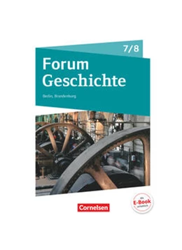 Abbildung von Born / Bäuml-Stosiek | Forum Geschichte 7./8. Schuljahr - Berlin/Brandenburg - Vom Mittelalter zum 19. Jahrhundert | 1. Auflage | 2017 | beck-shop.de