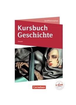 Abbildung von Bente / Gliffe | Kursbuch Geschichte Qualifikationsphase - Hessen - Schülerbuch | 1. Auflage | 2017 | beck-shop.de