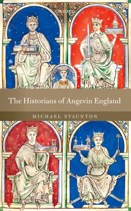 Abbildung von Staunton | The Historians of Angevin England | 1. Auflage | 2017 | beck-shop.de