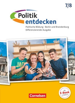 Abbildung von Ernst | Politik entdecken 7./8. Schuljahr - Differenzierende Ausgabe Sekundarstufe I Berlin und Brandenburg - Schülerbuch | 1. Auflage | 2017 | beck-shop.de