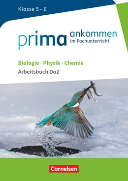 Abbildung von Bürger / Hampl | Prima ankommen Biologie, Physik, Chemie: Klasse 5/6 - Arbeitsbuch DaZ mit Lösungen | 1. Auflage | 2017 | beck-shop.de