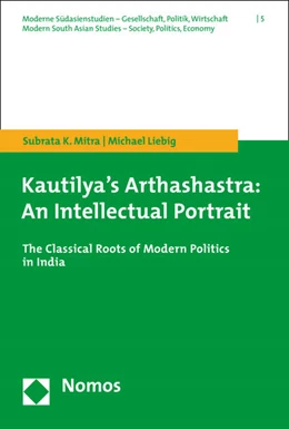 Abbildung von Mitra / Liebig | Kautilya's Arthashastra: An Intellectual Portrait | 1. Auflage | 2017 | beck-shop.de