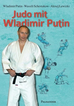 Abbildung von Putin / Schestakow | Judo mit Wladimir Putin | 1. Auflage | 2017 | beck-shop.de