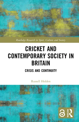 Abbildung von Holden | Cricket and Contemporary Society in Britain | 1. Auflage | 2021 | beck-shop.de