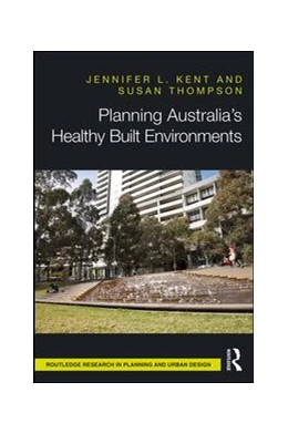 Abbildung von Thompson / Kent | Planning Australia’s Healthy Built Environments | 1. Auflage | 2019 | beck-shop.de