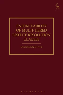 Abbildung von Kajkowska | Enforceability of Multi-Tiered Dispute Resolution Clauses | 1. Auflage | 2017 | beck-shop.de