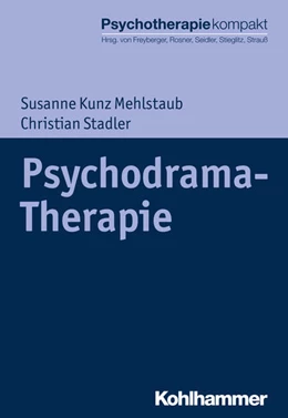 Abbildung von Kunz Mehlstaub / Stadler | Psychodrama-Therapie | 1. Auflage | 2018 | beck-shop.de