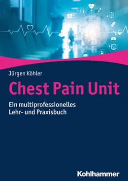 Abbildung von Köhler | Chest Pain Unit | 1. Auflage | 2018 | beck-shop.de