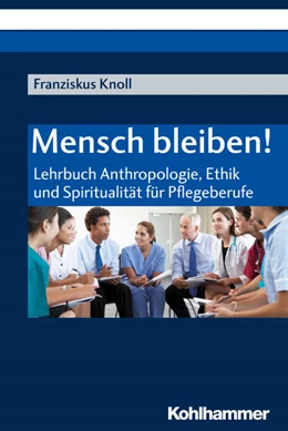 Abbildung von Knoll | Mensch bleiben! | 1. Auflage | 2020 | beck-shop.de