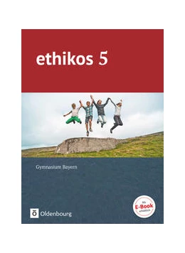 Abbildung von Applis / Kemmerzell | ethikos - Sekundarstufe I: 5. Jahrgangsstufe - Schülerbuch | 1. Auflage | 2017 | beck-shop.de