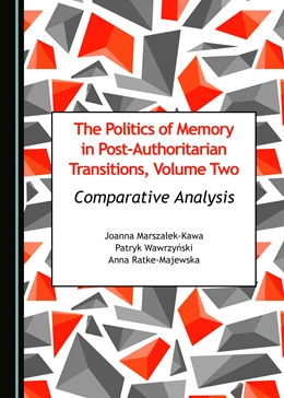 Abbildung von Marszalek-Kawa / Wawrzynski | The Politics of Memory in Post-Authoritarian Transitions, Volume Two | 1. Auflage | 2017 | beck-shop.de