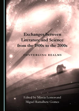 Abbildung von Lemos / Gomes | Exchanges between Literature and Science from the 1800s to the 2000s | 1. Auflage | 2017 | beck-shop.de