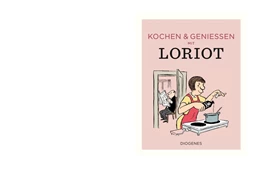 Abbildung von Loriot | Kochen & genießen mit Loriot | 1. Auflage | 2017 | beck-shop.de