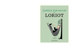 Abbildung von Loriot | Zurück zur Natur mit Loriot | 1. Auflage | 2017 | beck-shop.de