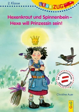 Abbildung von Auer | LESEZUG/2. Klasse: Hexenkraut und Spinnenbein - Hexe will Prinzessin sein! | 1. Auflage | 2017 | beck-shop.de