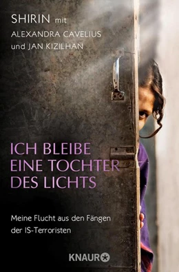 Abbildung von Shirin | Ich bleibe eine Tochter des Lichts | 1. Auflage | 2017 | beck-shop.de