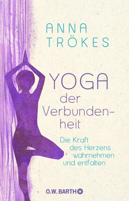 Abbildung von Trökes | Yoga der Verbundenheit | 1. Auflage | 2017 | beck-shop.de