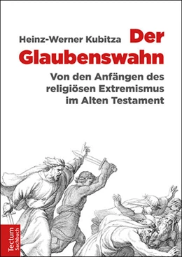 Abbildung von Kubitza | Der Glaubenswahn | 1. Auflage | 2017 | beck-shop.de