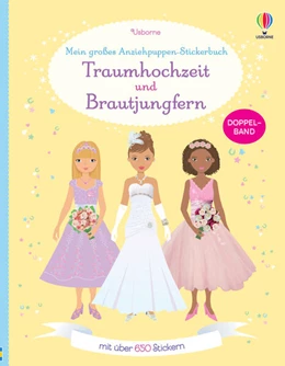 Abbildung von Watt / Bowman | Mein großes Anziehpuppen-Stickerbuch: Traumhochzeit und Brautjungfern | 1. Auflage | 2017 | beck-shop.de