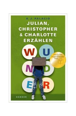 Abbildung von Palacio | Wunder - Julian, Christopher und Charlotte erzählen | 1. Auflage | 2017 | beck-shop.de