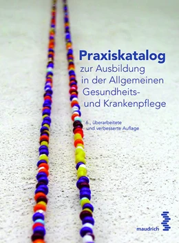 Abbildung von Praxiskatalog zur Ausbildung in der Allgemeinen Gesundheits- und Krankenpflege | 6. Auflage | 2017 | beck-shop.de